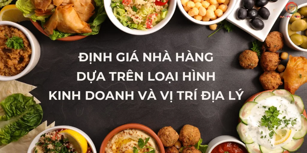 Định giá nhà hàng đang kinh doanh: Phương pháp định giá phổ biến